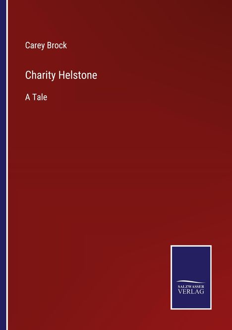 Carey Brock: Charity Helstone, Buch