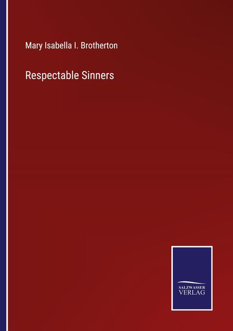 Mary Isabella I. Brotherton: Respectable Sinners, Buch