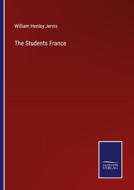 William Henley Jervis: The Students France, Buch