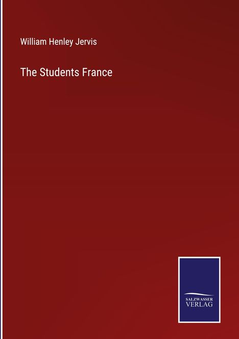William Henley Jervis: The Students France, Buch
