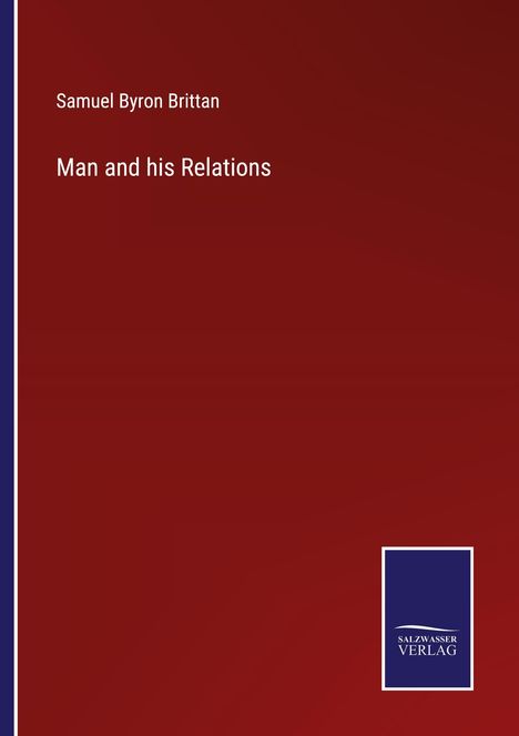 Samuel Byron Brittan: Man and his Relations, Buch
