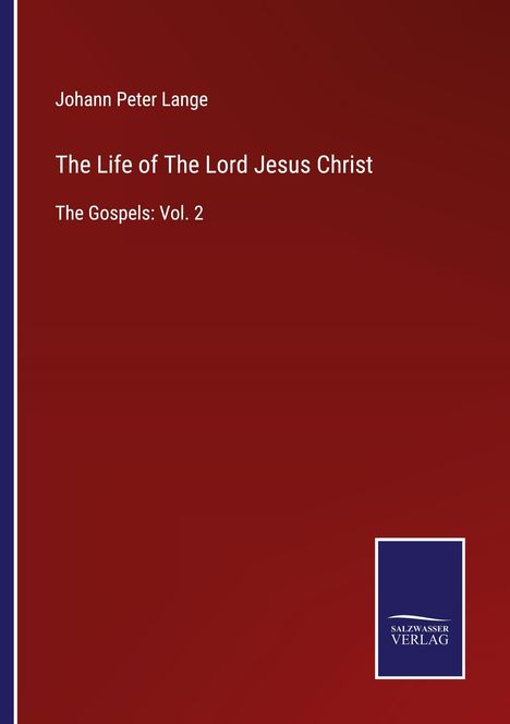 Johann Peter Lange: The Life of The Lord Jesus Christ, Buch