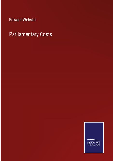 Edward Webster: Parliamentary Costs, Buch