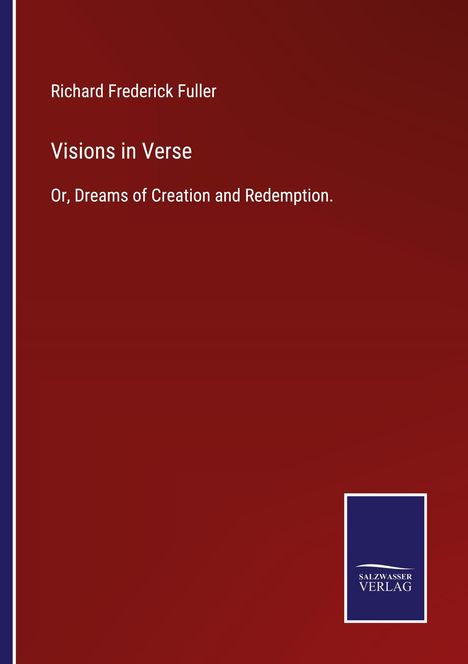 Richard Frederick Fuller: Visions in Verse, Buch