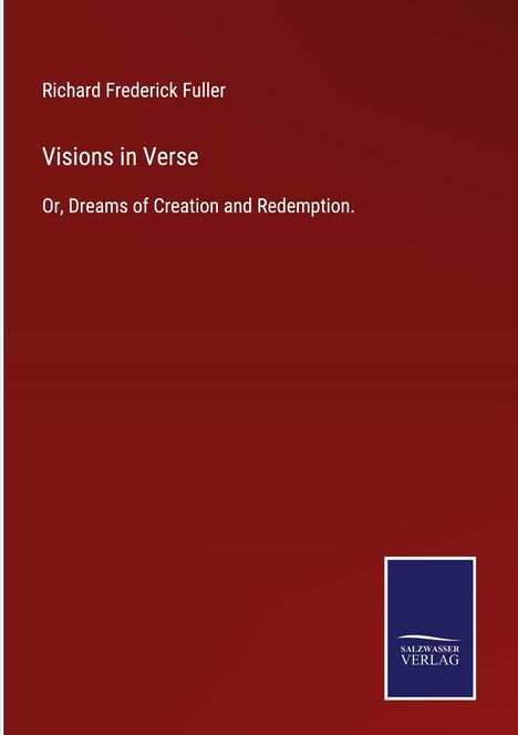 Richard Frederick Fuller: Visions in Verse, Buch