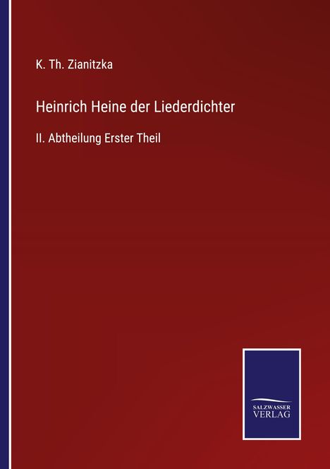 K. Th. Zianitzka: Heinrich Heine der Liederdichter, Buch