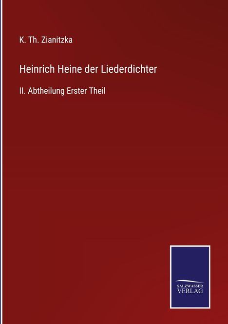 K. Th. Zianitzka: Heinrich Heine der Liederdichter, Buch