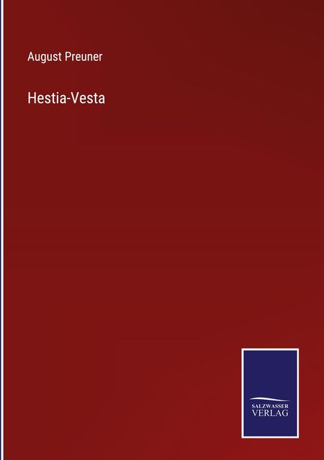 August Preuner: Hestia-Vesta, Buch