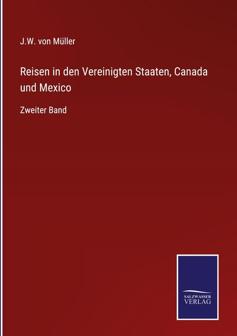 J. W. von Müller: Reisen in den Vereinigten Staaten, Canada und Mexico, Buch