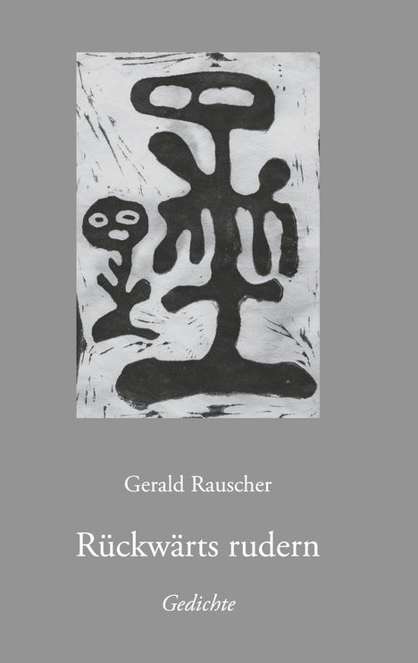 Gerald Rauscher: Rückwärts rudern, Buch