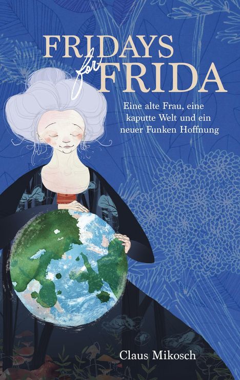 Claus Mikosch: Fridays for Frida, Buch