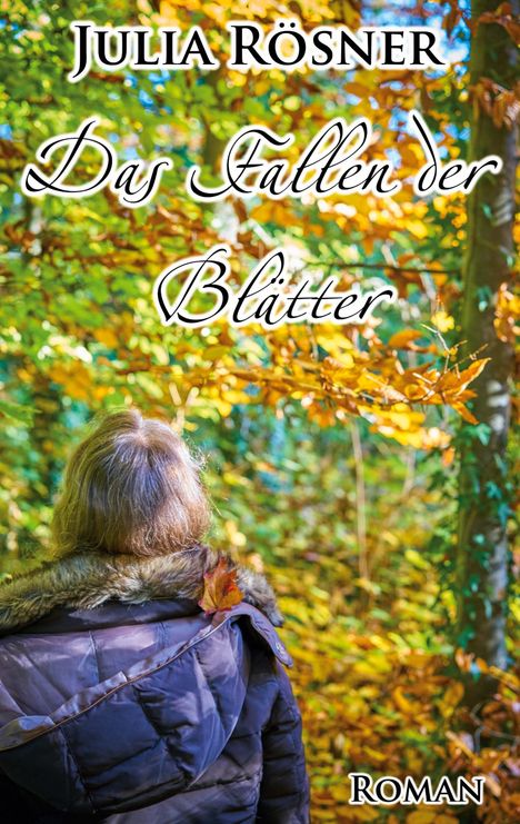 Julia Rösner: Das Fallen der Blätter, Buch