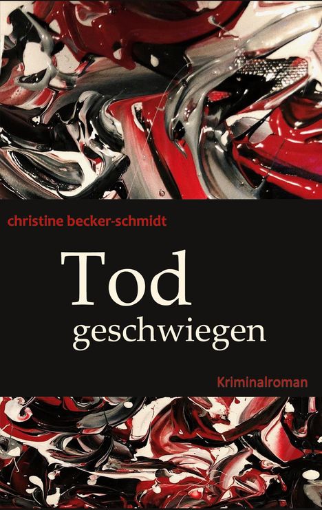 Christine Schmidt: Todgeschwiegen, Buch