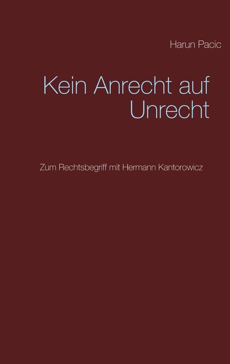 Harun Pacic: Kein Anrecht auf Unrecht, Buch