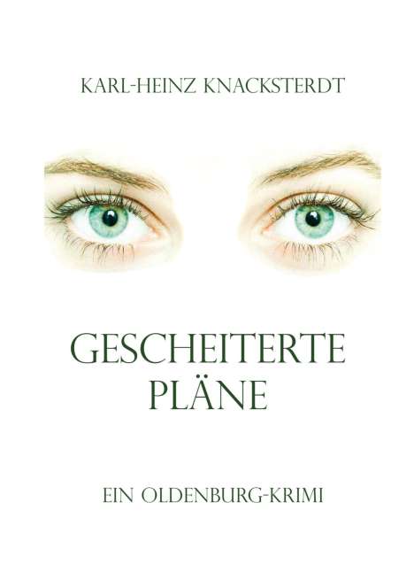 Karl-Heinz Knacksterdt: Gescheiterte Pläne, Buch