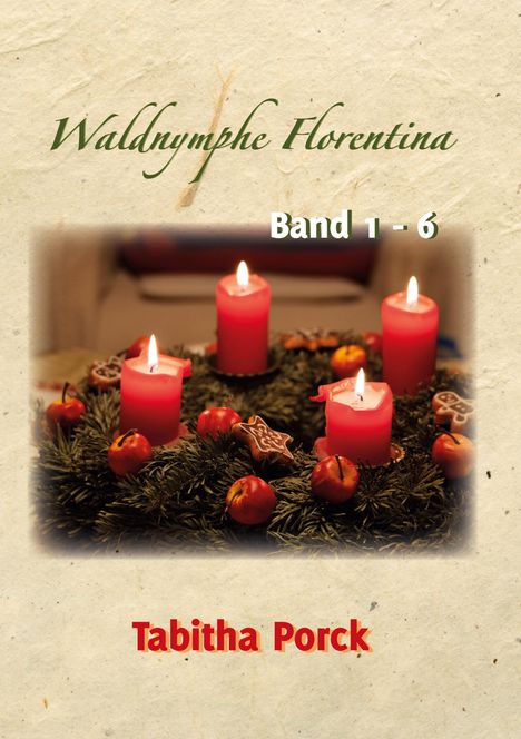 Tabitha Porck: Waldnymphe Florentina Band 1-6, Buch