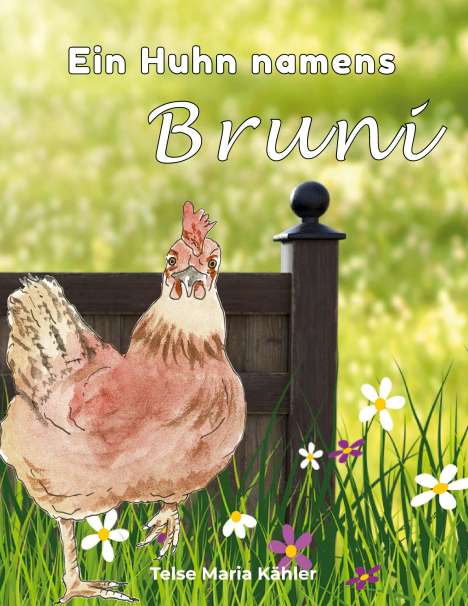 Telse Maria Kähler: Ein Huhn namens Bruni, Buch