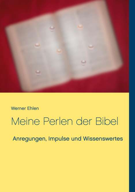 Werner Ehlen: Meine Perlen der Bibel, Buch