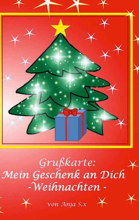 Anja S. x: Grußkarte - Mein Geschenk an Dich, Buch