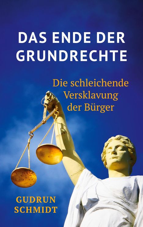 Gudrun Schmidt: Das Ende der Grundrechte, Buch