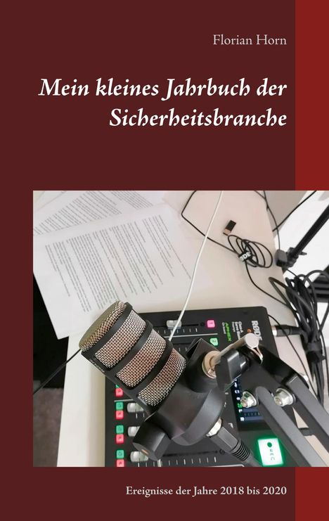 Florian Horn: Mein kleines Jahrbuch der Sicherheitsbranche, Buch