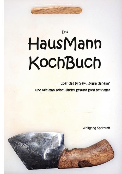 Wolfgang Spornraft: Das HausMannKochBuch, Buch