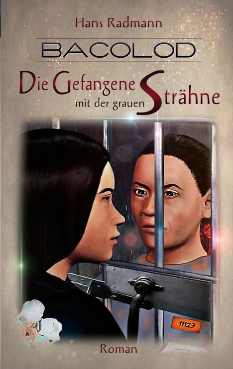 Hans Radmann: Bacolod - Die Gefangene mit der grauen Strähne, Buch