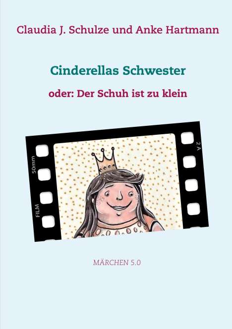 Claudia J. Schulze: Cinderellas Schwester, Buch