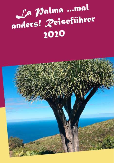 Andrea Müller: La Palma ...mal anders! Reiseführer 2020, Buch