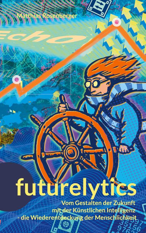 Matthias Rosenberger: Futurelytics, Buch