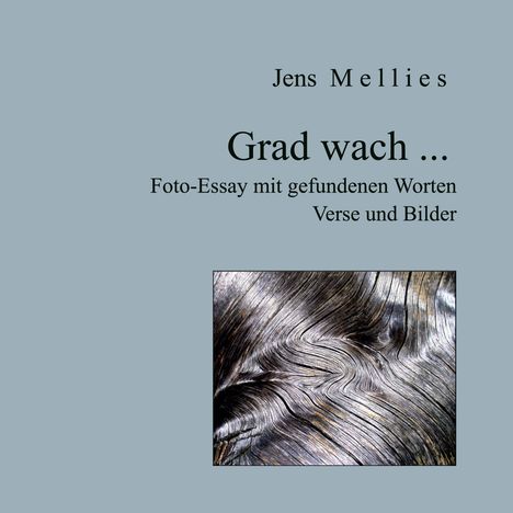 Jens Mellies: Grad wach ..., Buch