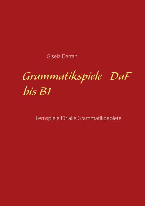 Gisela Darrah: Grammatikspiele DaF bis B1, Buch