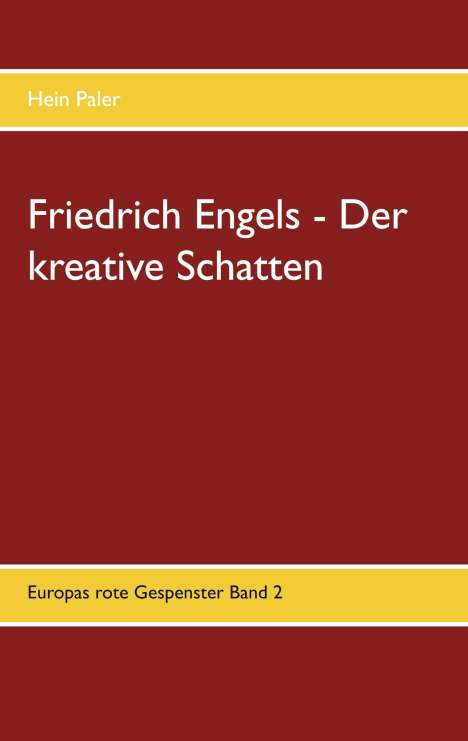 Hein Paler: Friedrich Engels - Der kreative Schatten, Buch
