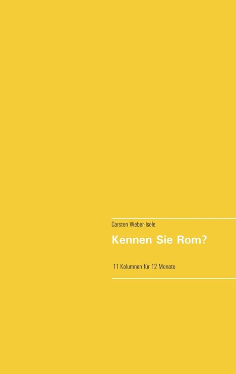 Carsten Weber-Isele: Kennen Sie Rom?, Buch