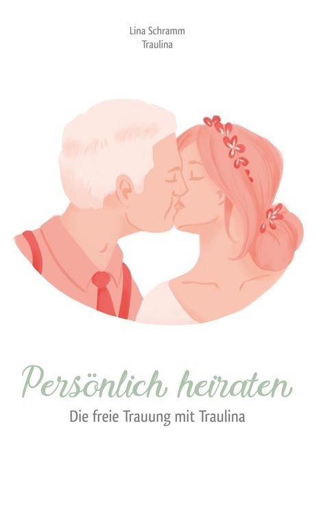 Lina Schramm: Persönlich heiraten, Buch