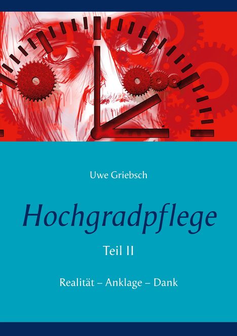 Uwe Griebsch: Hochgradpflege, Buch