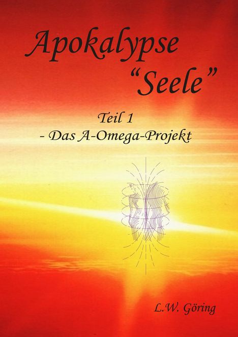 L. W. Göring: Apokalypse "Seele", Buch