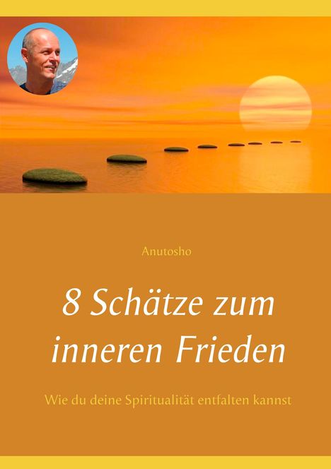 Anutosho: 8 Schätze zum inneren Frieden, Buch