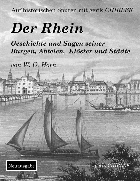 W. O. Von Horn: Der Rhein. Geschichte und Sagen seiner Burgen, Abteien, Klöster und Städte, Buch