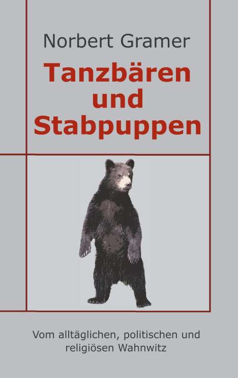 Norbert Gramer: Tanzbären und Stabpuppen, Buch