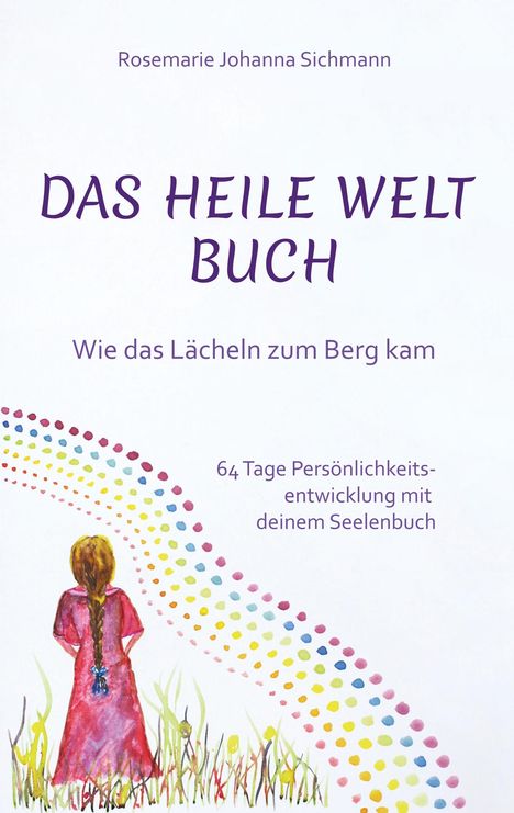 Rosemarie Johanna Sichmann: Das Heile Welt Buch, Buch