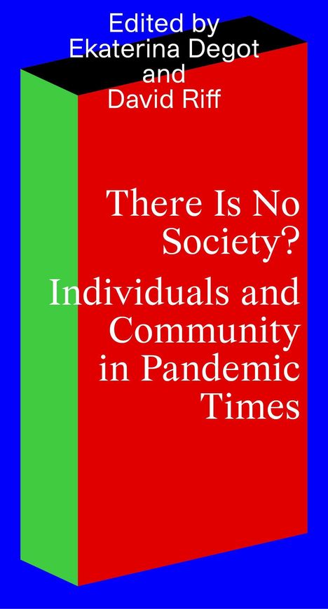 Ekaterina Degot: Degot, E: There Is No Society? Individuals and Community in, Buch