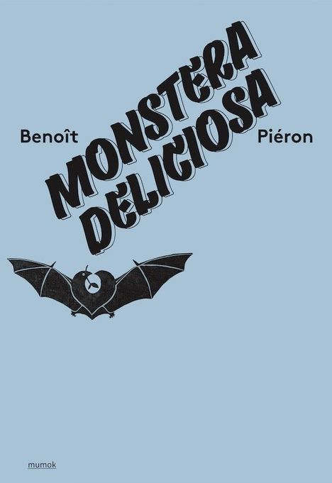 Benoit Pieron. Monstera Deliciosa, Buch