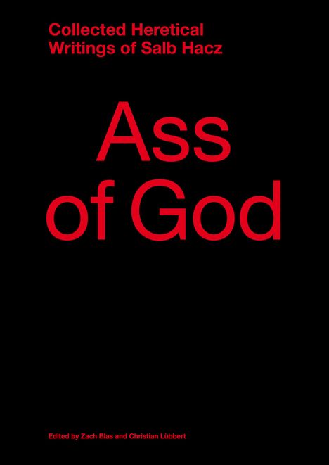 Ass of God. Collected Heretical Writings of Salb Hacz, Buch