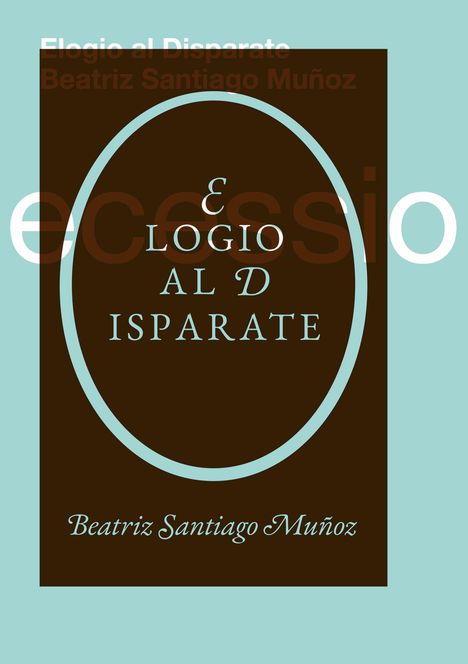 Beatriz Santiago Muñoz. Elogio al disparate, Buch