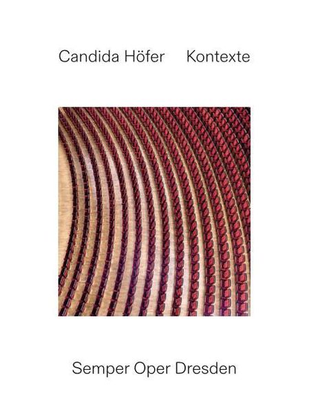 Candida Höfer: Kontexte. Semper Oper Dresden, Buch