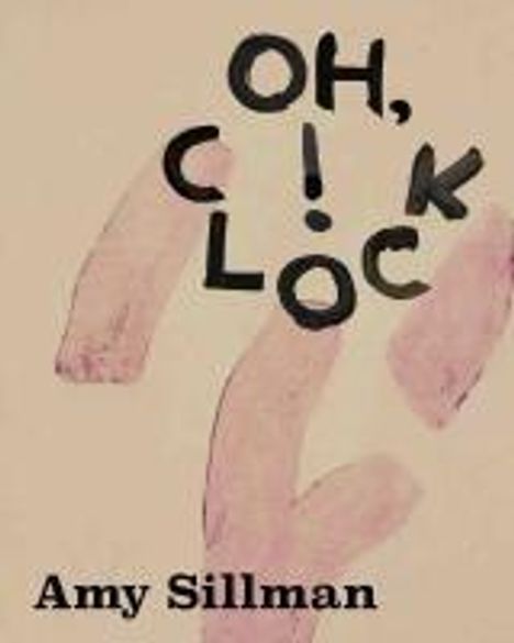 Kathleen Bühler: Amy Sillman. Oh, Clock!, Buch