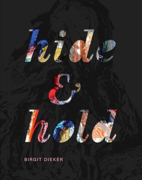 Ulrike Draesner: Birgit Dieker. hide &amp; hold, Buch