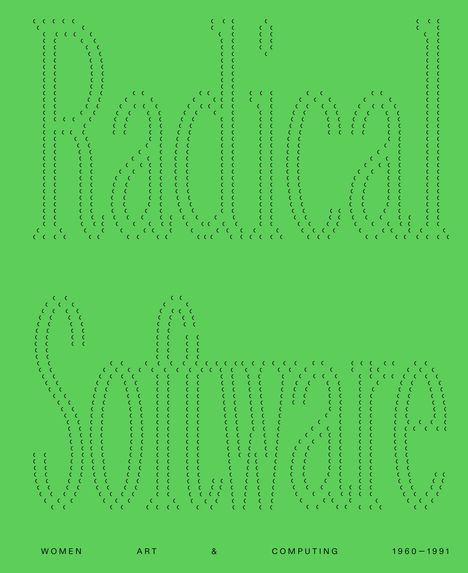 Radical Software: Women, Art &amp; Computing 1960-1991 (Deutsch), Buch