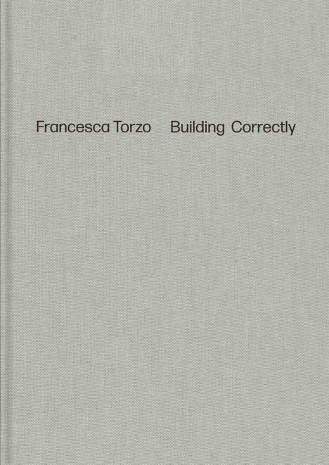 Francesca Torzo. Building Correctly, Buch